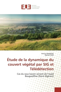 Étude de la dynamique du couvert végétal par sig et télédétection