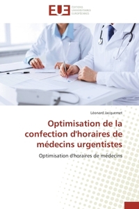 OPTIMISATION DE LA CONFECTION D'HORAIRES DE MEDECINS URGENTISTES