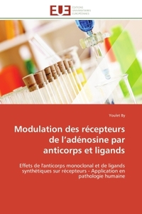 Modulation des récepteurs de l'adénosine par anticorps et ligands