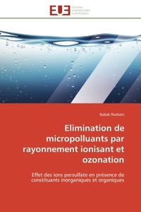 Elimination de micropolluants par rayonnement ionisant et ozonation