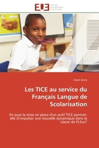 Les tice au service du français langue de scolarisation