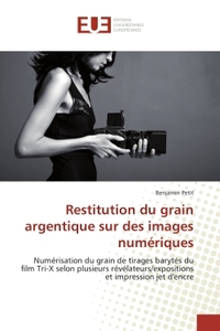 RESTITUTION DU GRAIN ARGENTIQUE SUR DES IMAGES NUMERIQUES