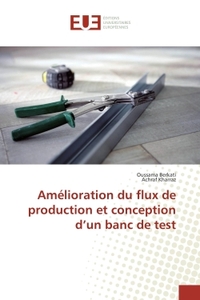 Amélioration du flux de production et conception d'un banc de test