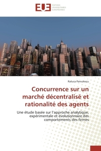 Concurrence sur un marché décentralisé et rationalité des agents