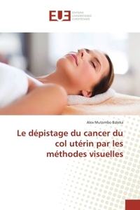 Le dépistage du cancer du col utérin par les méthodes visuelles