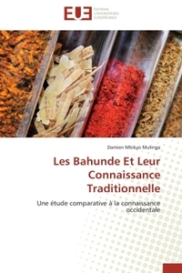 Les Bahunde Et Leur Connaissance Traditionnelle