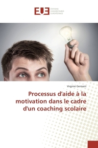 Processus d'aide A la motivation dans le cadre d'un coaching scolaire