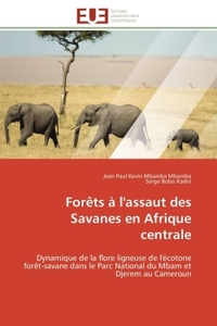 Forêts à l'assaut des savanes en afrique centrale