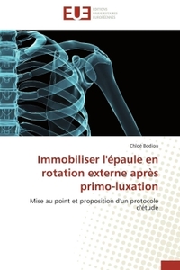 Immobiliser l'épaule en rotation externe après primo-luxation