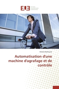 Automatisation d'une machine d'agrafage et de contrôle