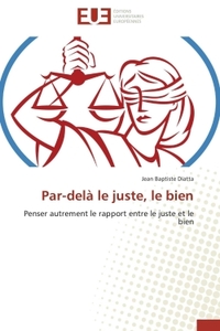 Par-delà le juste, le bien