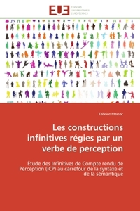 LES CONSTRUCTIONS INFINITIVES REGIES PAR UN VERBE DE PERCEPTION - ETUDE DES INFINITIVES DE COMPTE RE