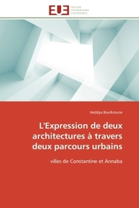 L'Expression de deux architectures à travers deux parcours urbains
