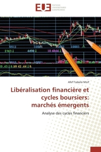 LIBERALISATION FINANCIERE ET CYCLES BOURSIERS: MARCHES EMERGENTS