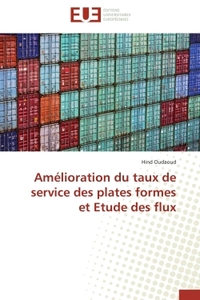 Amélioration du taux de service des plates formes et Etude des flux