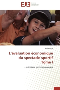 L'évaluation économique du spectacle sportif Tome I