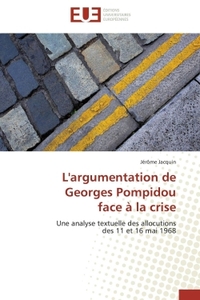 L'ARGUMENTATION DE GEORGES POMPIDOU FACE A LA CRISE