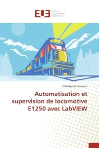 Automatisation et supervision de locomotive e1250 avec labview