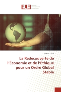 La Redécouverte de l'Économie et de l'Éthique pour un Ordre Global Stable
