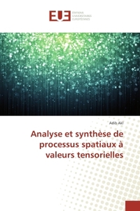 Analyse et Synthèse de processus spatiaux A valeurs tensorielles