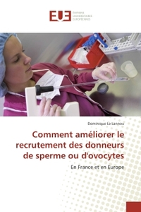 Comment ameliorer le recrutement des donneurs de sperme ou d'ovocytes