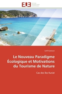 Le Nouveau Paradigme Écologique et Motivations du Tourisme de Nature
