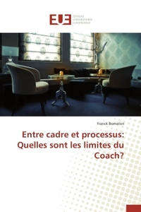 Entre cadre et processus: quelles sont les limites du coach?