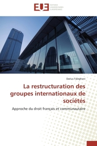LA RESTRUCTURATION DES GROUPES INTERNATIONAUX DE SOCIETES