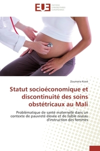 STATUT SOCIOECONOMIQUE ET DISCONTINUITE DES SOINS OBSTETRICAUX AU MALI