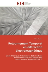 Retournement temporel en diffraction électromagnétique