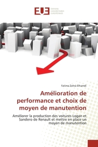 AMELIORATION DE PERFORMANCE ET CHOIX DE MOYEN DE MANUTENTION