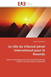 Le rôle du tribunal pénal international pour le rwanda