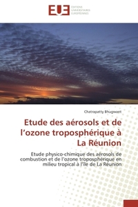 Etude des aérosols et de l'ozone troposphérique à La Réunion