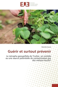 GUERIR ET SURTOUT PREVENIR