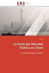 LE DROIT DES MARCHES PUBLICS EN CHINE - LES PROBLEMATIQUES MAJEURS