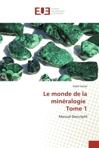 Le monde de la mineralogie Tome 1