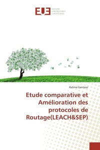 ETUDE COMPARATIVE ET AMELIORATION DES PROTOCOLES DE ROUTAGE(LEACH&SEP)