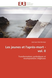 Les jeunes et l'après-mort - vol. II