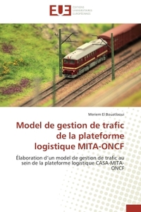 MODEL DE GESTION DE TRAFIC DE LA PLATEFORME LOGISTIQUE MITA-ONCF