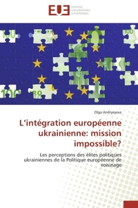 L intégration européenne ukrainienne: mission impossible?