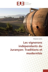 Les vignerons indépendants du jurançon: traditions et modernités
