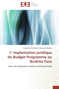 L' IMPLANTATION JURIDIQUE DU BUDGET PROGRAMME AU BURKINA FASO