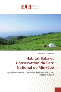 Habitat Baka et Conservation du Parc National de Minkebe