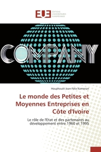 LE MONDE DES PETITES ET MOYENNES ENTREPRISES EN COTE D'IVOIRE