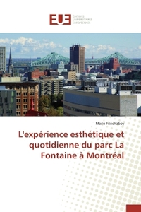 L'expérience esthétique et quotidienne du parc La Fontaine à Montréal