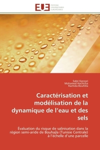 Caractérisation et modélisation de la dynamique de l eau et des sels