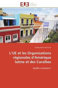 L ue et les organisations régionales d amérique latine et des caraïbes