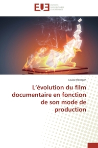 L'évolution du film documentaire en fonction de son mode de production