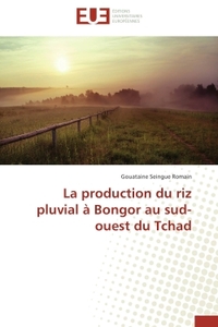 La production du riz pluvial à Bongor au sud-ouest du Tchad