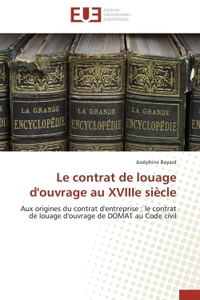 LE CONTRAT DE LOUAGE D'OUVRAGE AU XVIIIE SIECLE